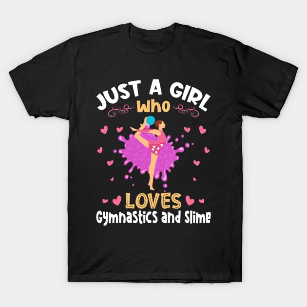 Just a Girl who loves Gymnastics Slime T-Shirt by aneisha